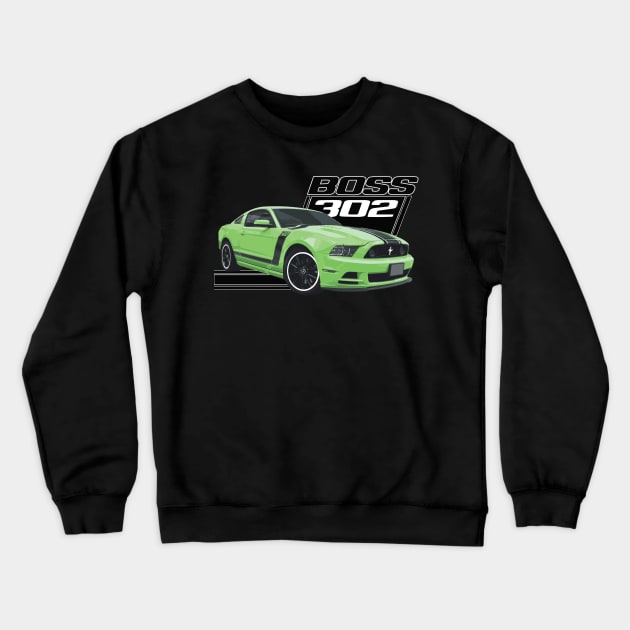 Gotta Have It Green boss 302 Mustang GT 5.0L V8 coyote engine Performance Car s550 Crewneck Sweatshirt by cowtown_cowboy